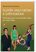 Člověk jako občan a světoobčan. Politologie, právo a mezinárodní vztahy pro SŠ