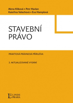 Stavební právo (Praktická právnická příručka), 3. vydání