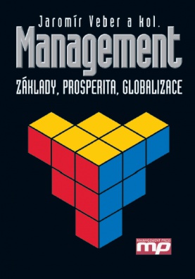 Management. Základy, prosperita, globalizace