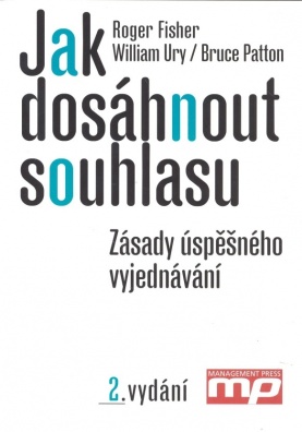 Jak dosáhnout souhlasu /Zásady úspěšného vyjednávání