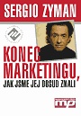 Konec marketingu, jak jsme jej dosud znali