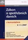 Zákon o spotřebních daních s komentářem k 1. 1. 2007