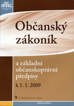 Občanský zákoník a základní občanskoprávní předpisy 2009