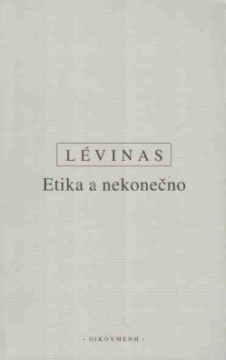 Lévinas - Etika a nekonečno