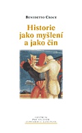 Historie jako myšlení a jako čin