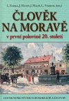 Člověk na Moravě v první polovině 20. století