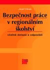 Bezpečnost práce v regionálním školství včetně dot. a odpov.