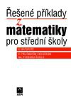 Řešené příklady z matematiky pro střední školy, 2. vydání