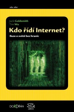 Kdo řídí internet? Iluze o světě bez hranic