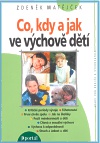 Co, kdy a jak ve výchově dětí