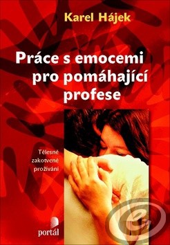 Práce s emocemi pro pomáhající profese, 2.vyd.