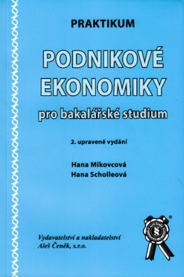 Praktikum Podnikové ekonomiky pro bakalářské studium, 2. vydání