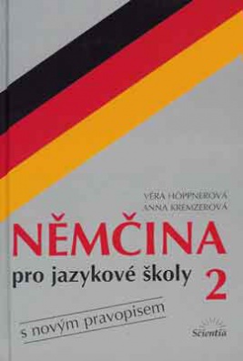 Němčina pro jazykové školy 2 s novým pravopisem