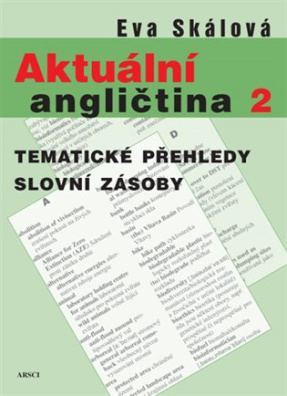 Aktuální angličtina 2. Tematické přehledy slovní zásoby 