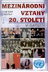 Mezinárodní vztahy 20. století v datech