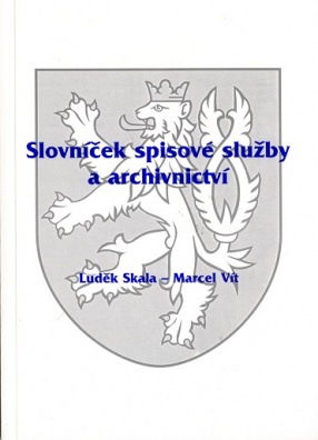 Slovníček spisové služby a archivnictví