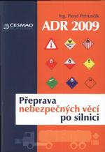 ADR 2009 Přeprava nebezpečných věcí po silnici