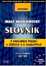 Malý ekonomický slovník s výkladem pojmů v ČJ a v AJ