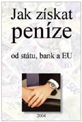 Jak získat peníze od státu, bank a EU