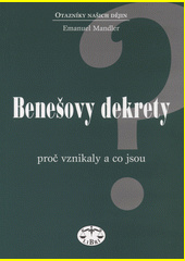 Benešovy dekrety - proč vznikaly a co jsou