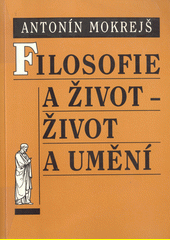 Filosofie a život-život a umění