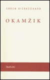 Kierkegaard - Okamžik