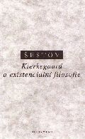 Šestov - Kierkegaard a existenciální filosofie