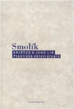 Smolík - Kristus a jeho lid