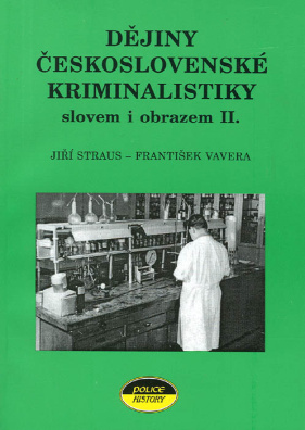 Dějiny československé kriminalistiky slovem i obrazem II.