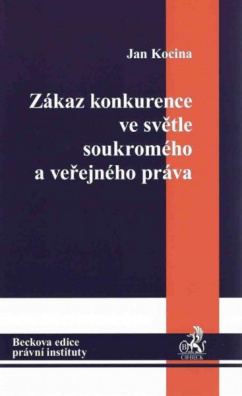 Zákaz konkurence ve světle soukromého a veřejného práva