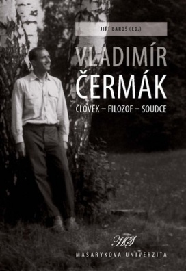 Vladimír Čermák. Člověk - filozof - soudce