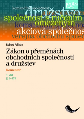 Zákon o přeměnách obchodních společností a družstev. Komentář - 1. díl