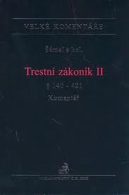 Trestní zákoník II § 140 - 421 - velký komentář