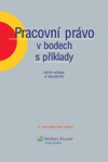 Pracovní právo v bodech s příklady, 2.vyd.