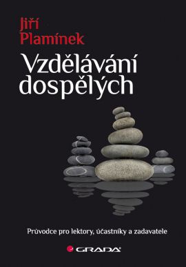 Vzdělávání dospělých - Průvodce pro lektory, účastníky a zadavatele