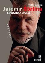 Jaromír Štětina-Brutalita moci