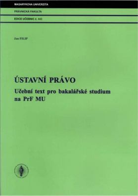 Ústavní právo (Učební text pro bakalářské studium na PrF MU), 2. vydání