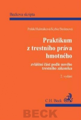 Praktikum z trestního práva hmotného- zvl.část podle nového trest,zák.2.vyd.