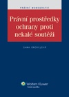 Právní prostředky ochrany proti nekalé soutěži