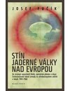 Stín jaderné války nad Evropou