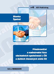 Přeshraniční a nadnárodní fúze obchodních společností z ČR a dalších členských států EU