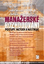 Manažerské rozhodování - postupy,metody a nástroje