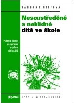 Nesoustředěné a neklidné dítě ve škole