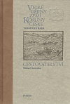 Velké dějiny zemí Koruny české - cestovatelství