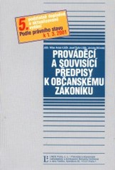 Prováděcí a související předpisy k občanskému zákoníku - podle stavu k 1.3.2001