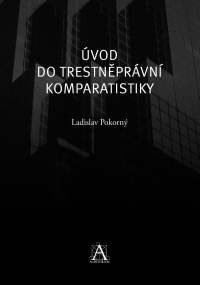 Úvod do trestně právní komparatistiky