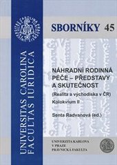 Náhradní rodinná péče - představy a skutečnost (Sborníky 45)