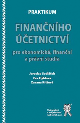 Praktikum finančního účetnictví pro ekonomická, finanční a právní studia