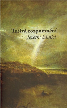 Tušivá rozpomnění - Jezerní básníci