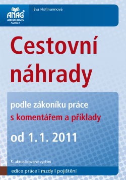 Cestovní náhrady podle zákoníku práce s komentářem a příklady 2011